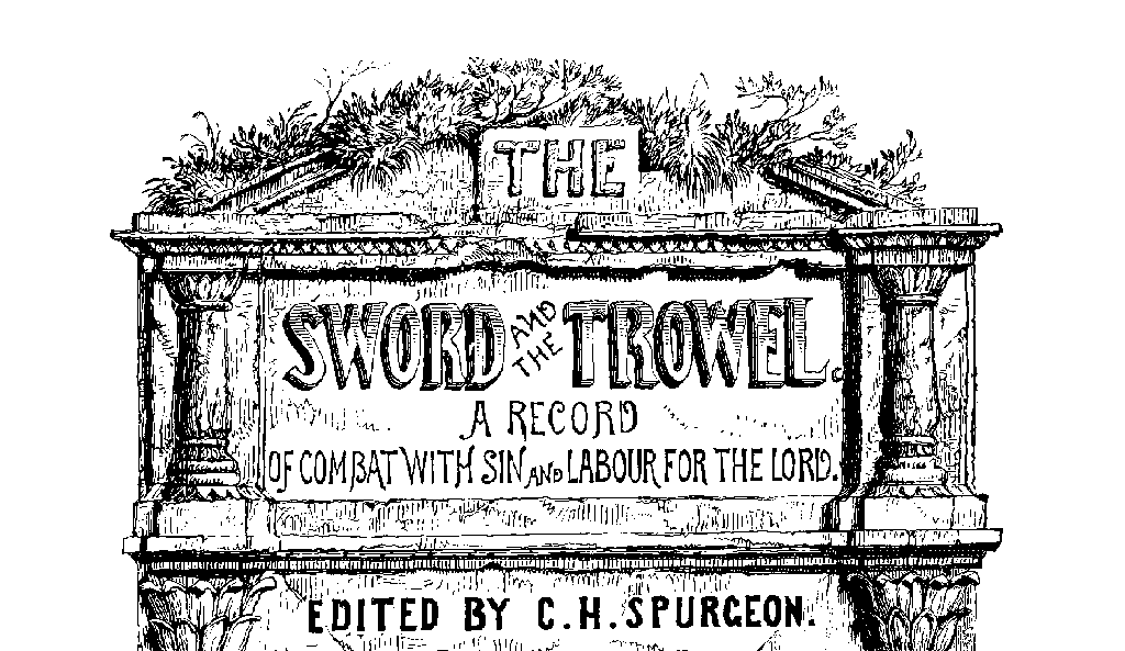 The Sword and The Trowel Cover Page Metropolitan Tabernacle top